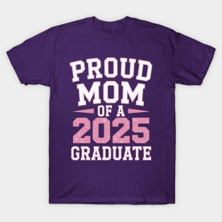 Proud mom 2025 T-Shirt